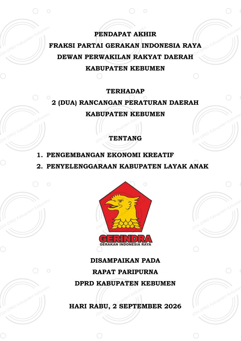 Pendapat dan Kata Akhir Fraksi Partai Gerakan Indonesia Raya terhadap Raperda Pengembangan Ekonomi Kreatif dan Raperda Penyelenggaraan Kabupaten Layak Anak